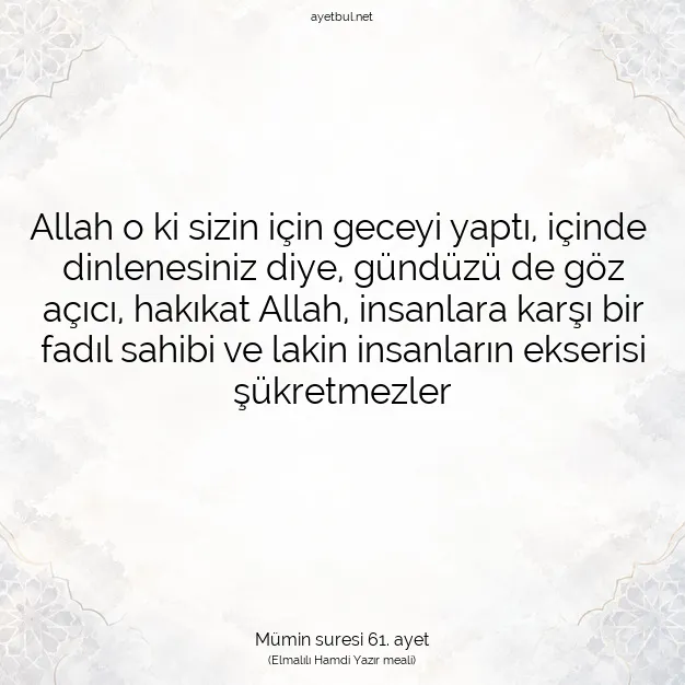 Ayetbul | Kuran Mealleri | Quran | Mümin suresi 61. ayet