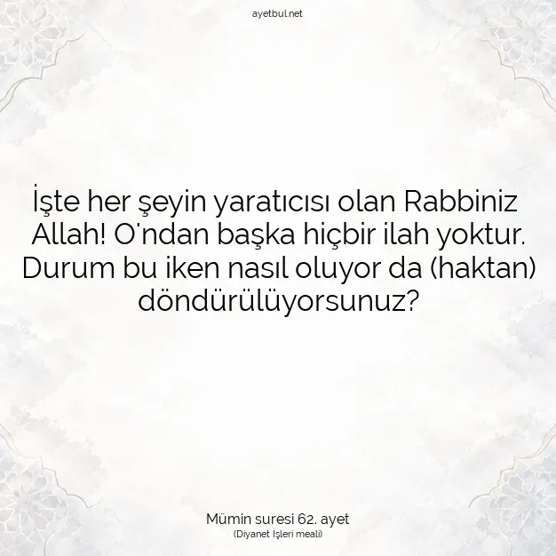 Ayetbul | Kuran Mealleri | Quran | Mümin suresi 62. ayet