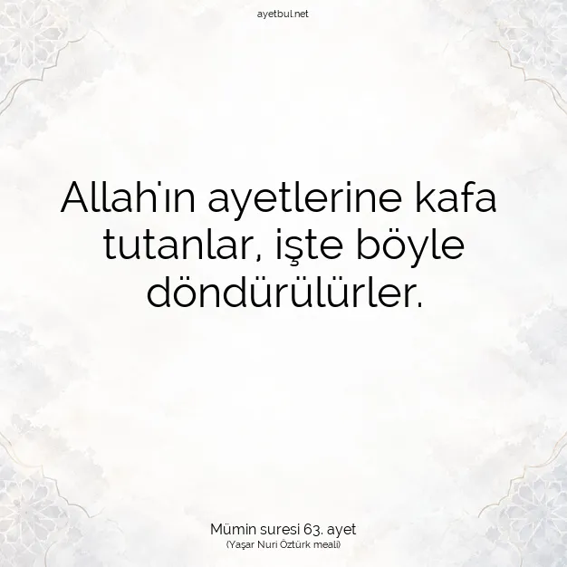 Ayetbul | Kuran Mealleri | Quran | Mümin suresi 63. ayet