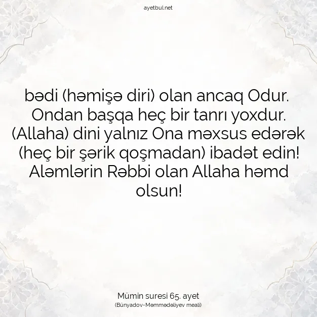 Ayetbul | Kuran Mealleri | Quran | Mümin suresi 65. ayet