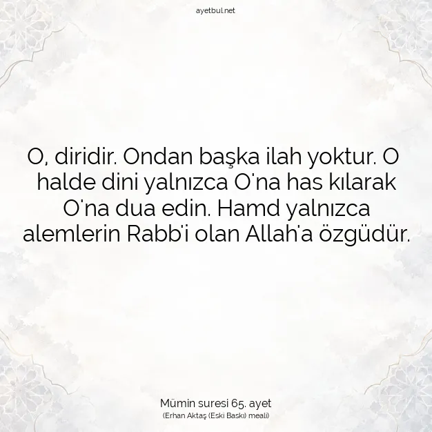 Ayetbul | Kuran Mealleri | Quran | Mümin suresi 65. ayet