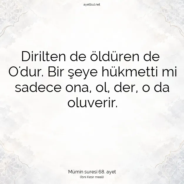 Ayetbul | Kuran Mealleri | Quran | Mümin suresi 68. ayet