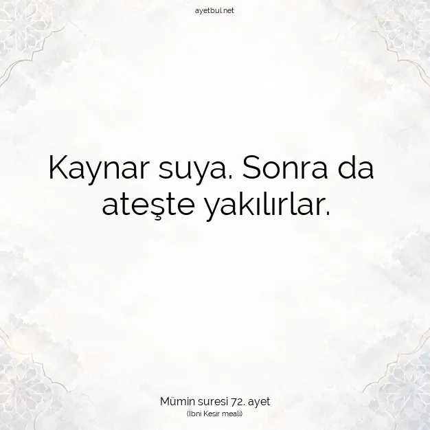Ayetbul | Kuran Mealleri | Quran | Mümin suresi 72. ayet