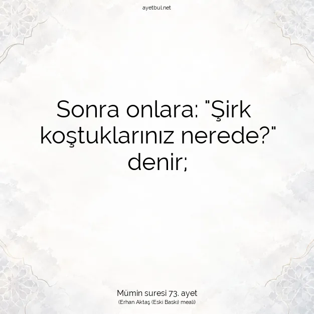 Ayetbul | Kuran Mealleri | Quran | Mümin suresi 73. ayet
