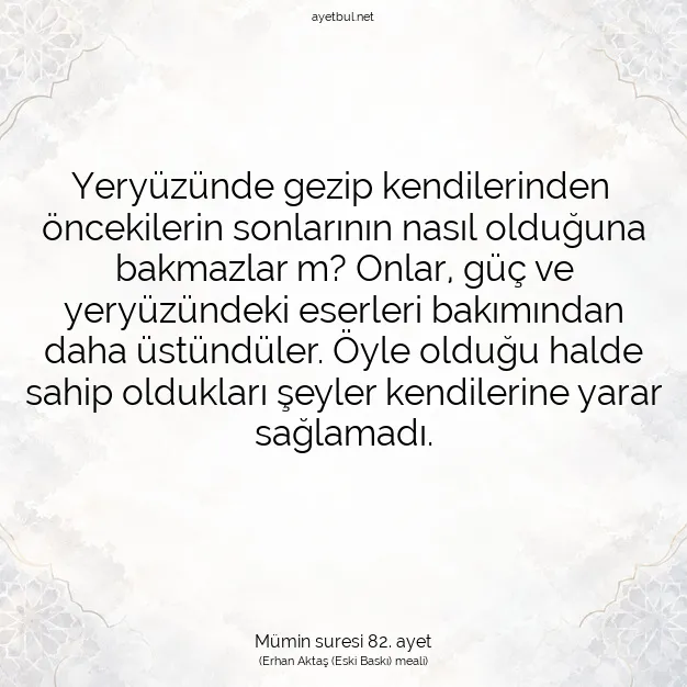 Ayetbul | Kuran Mealleri | Quran | Mümin suresi 82. ayet