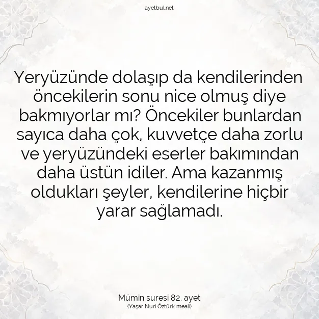 Ayetbul | Kuran Mealleri | Quran | Mümin suresi 82. ayet