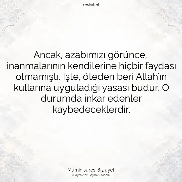 Ayetbul | Kuran Mealleri | Quran | Mümin suresi 85. ayet