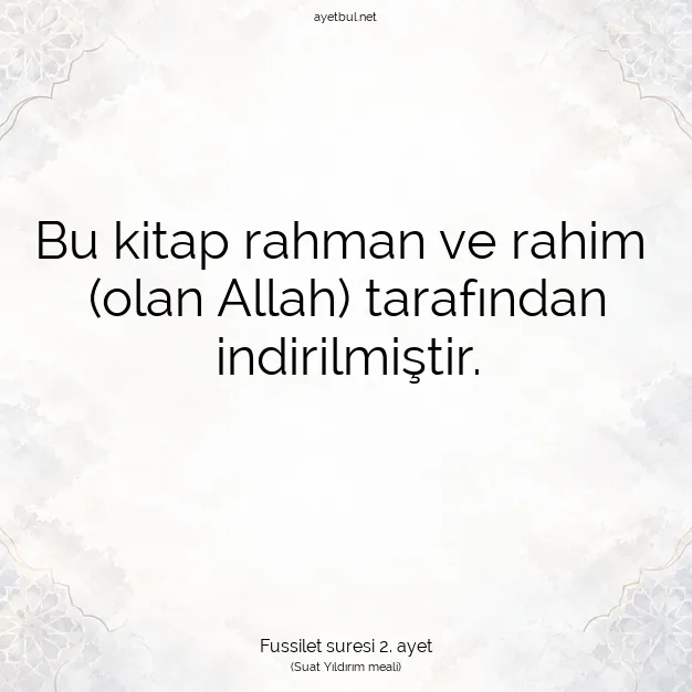 Ayetbul | Kuran Mealleri | Quran | Fussilet suresi 2. ayet