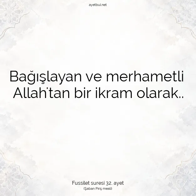 Ayetbul | Kuran Mealleri | Quran | Fussilet suresi 32. ayet