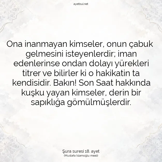 Ayetbul | Kuran Mealleri | Quran | Şura suresi 18. ayet
