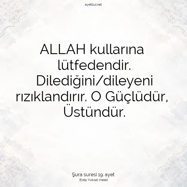 Ayetbul | Kuran Mealleri | Quran | Şura suresi 19. ayet