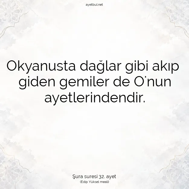 Ayetbul | Kuran Mealleri | Quran | Şura suresi 32. ayet