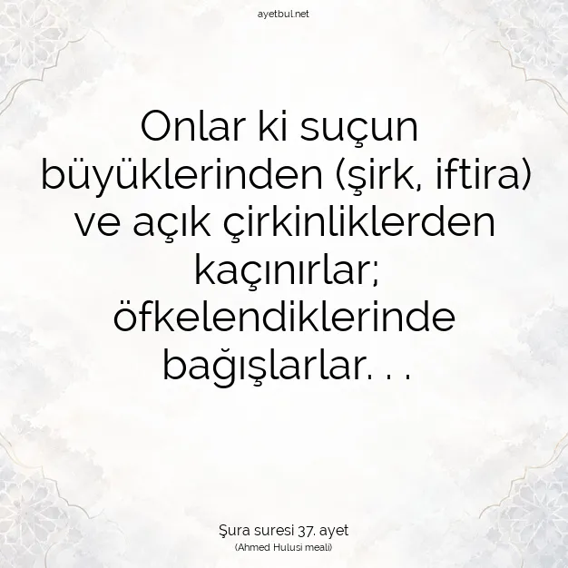 Ayetbul | Kuran Mealleri | Quran | Şura suresi 37. ayet