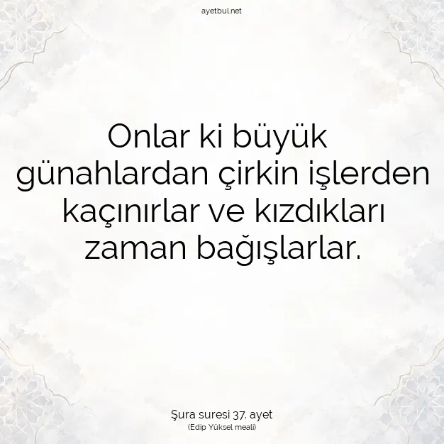Ayetbul | Kuran Mealleri | Quran | Şura suresi 37. ayet