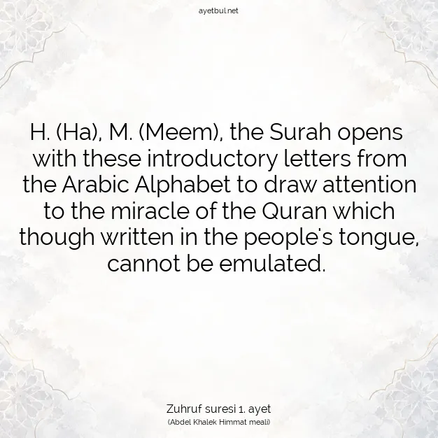 Ayetbul | Kuran Mealleri | Quran | Zuhruf suresi 1. ayet