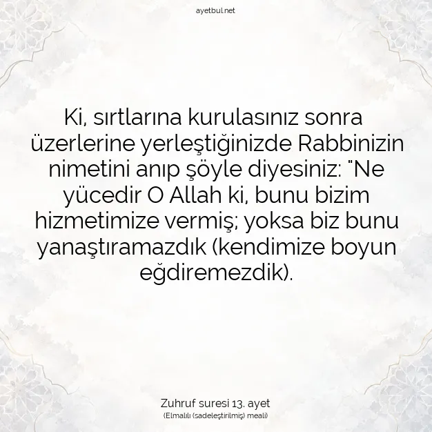 Ayetbul | Kuran Mealleri | Quran | Zuhruf suresi 13. ayet
