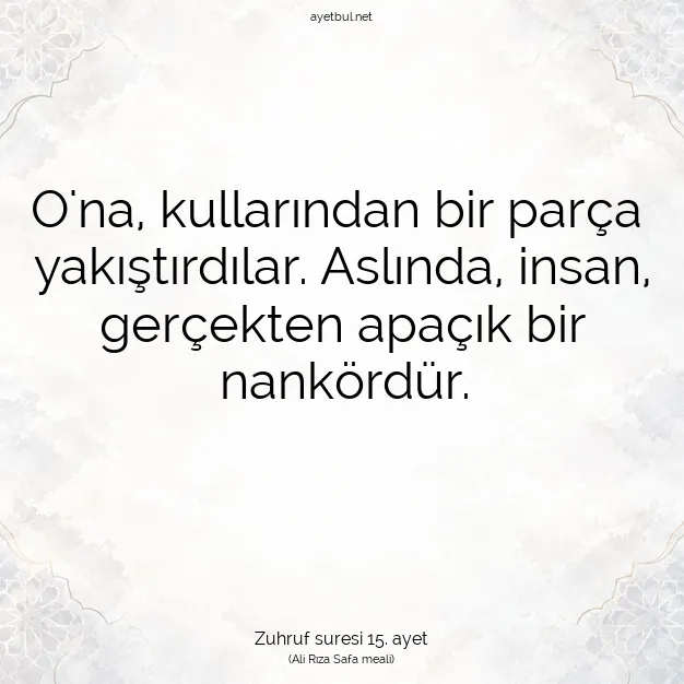 Ayetbul | Kuran Mealleri | Quran | Zuhruf suresi 15. ayet
