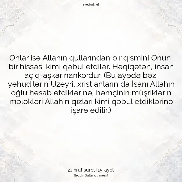 Ayetbul | Kuran Mealleri | Quran | Zuhruf suresi 15. ayet