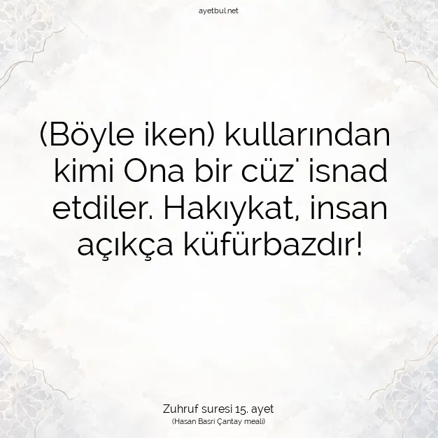 Ayetbul | Kuran Mealleri | Quran | Zuhruf suresi 15. ayet