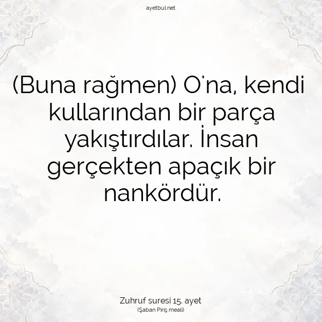 Ayetbul | Kuran Mealleri | Quran | Zuhruf suresi 15. ayet