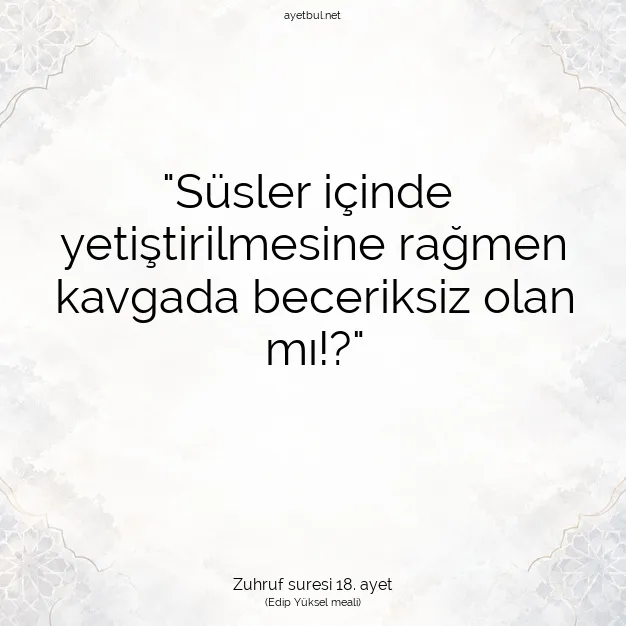 Ayetbul | Kuran Mealleri | Quran | Zuhruf suresi 18. ayet