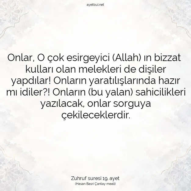 Ayetbul | Kuran Mealleri | Quran | Zuhruf suresi 19. ayet