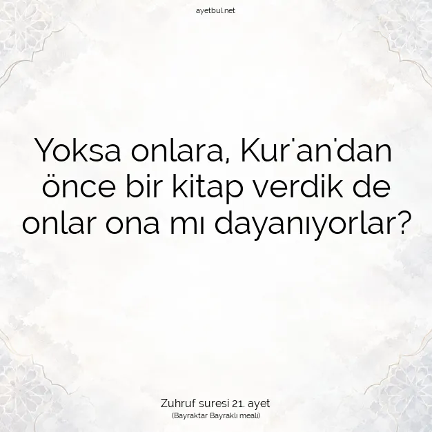 Ayetbul | Kuran Mealleri | Quran | Zuhruf suresi 21. ayet