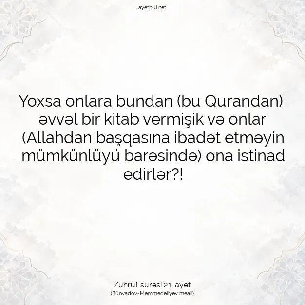Ayetbul | Kuran Mealleri | Quran | Zuhruf suresi 21. ayet