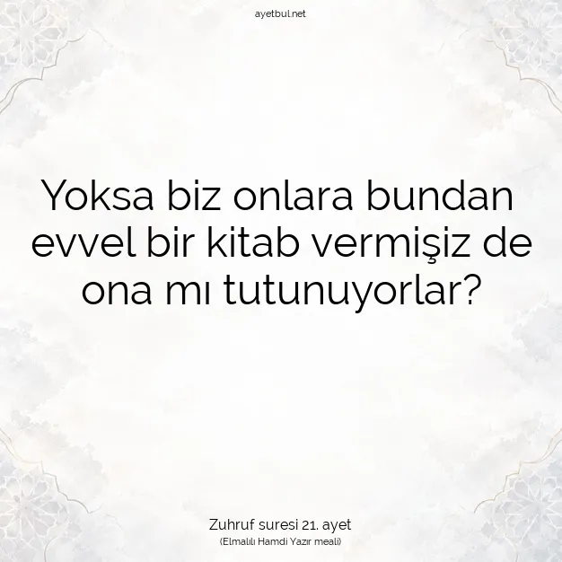 Ayetbul | Kuran Mealleri | Quran | Zuhruf suresi 21. ayet