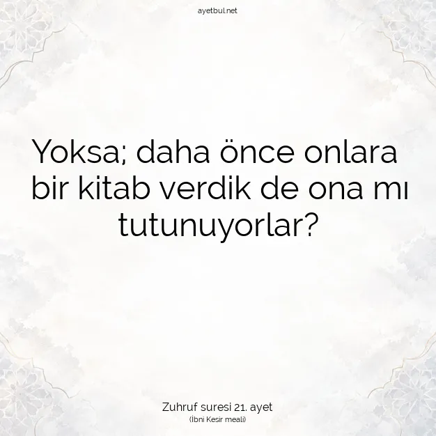 Ayetbul | Kuran Mealleri | Quran | Zuhruf suresi 21. ayet
