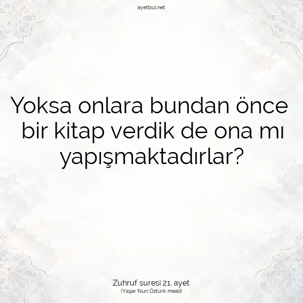 Ayetbul | Kuran Mealleri | Quran | Zuhruf suresi 21. ayet