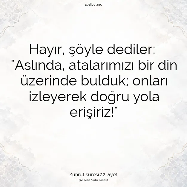 Ayetbul | Kuran Mealleri | Quran | Zuhruf suresi 22. ayet
