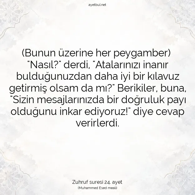 Ayetbul | Kuran Mealleri | Quran | Zuhruf suresi 24. ayet