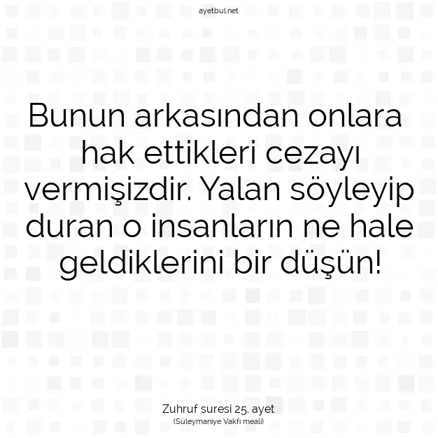 Ayetbul | Kuran Mealleri | Quran | Zuhruf suresi 25. ayet