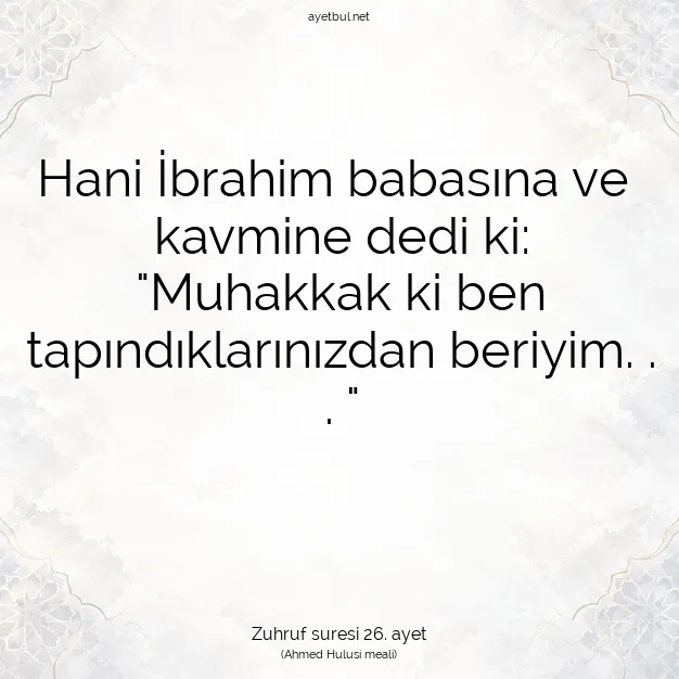 Ayetbul | Kuran Mealleri | Quran | Zuhruf suresi 26. ayet