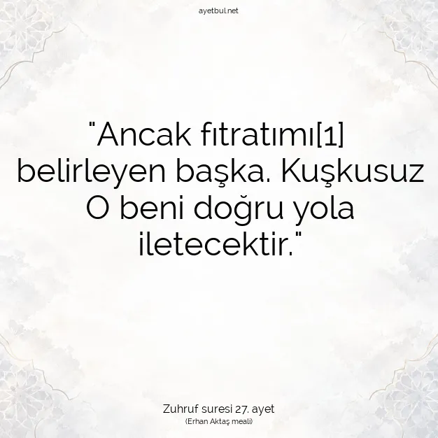 Ayetbul | Kuran Mealleri | Quran | Zuhruf suresi 27. ayet