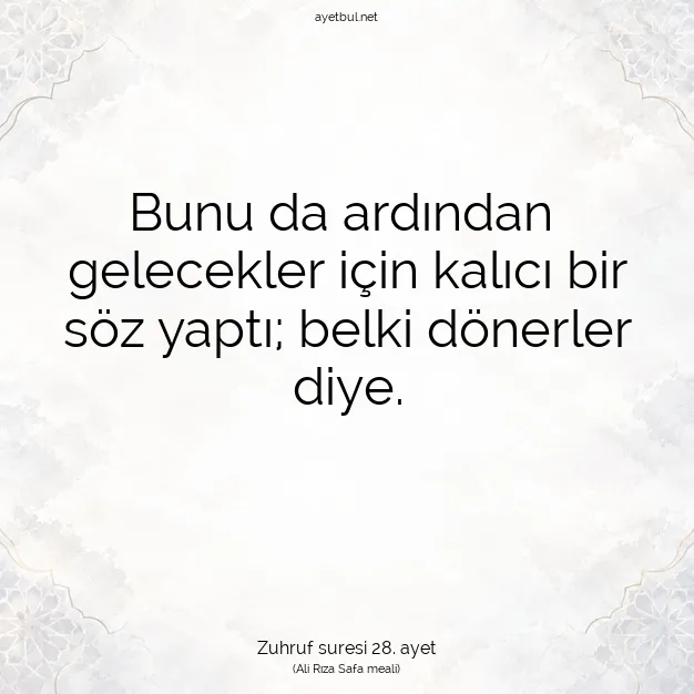 Ayetbul | Kuran Mealleri | Quran | Zuhruf suresi 28. ayet