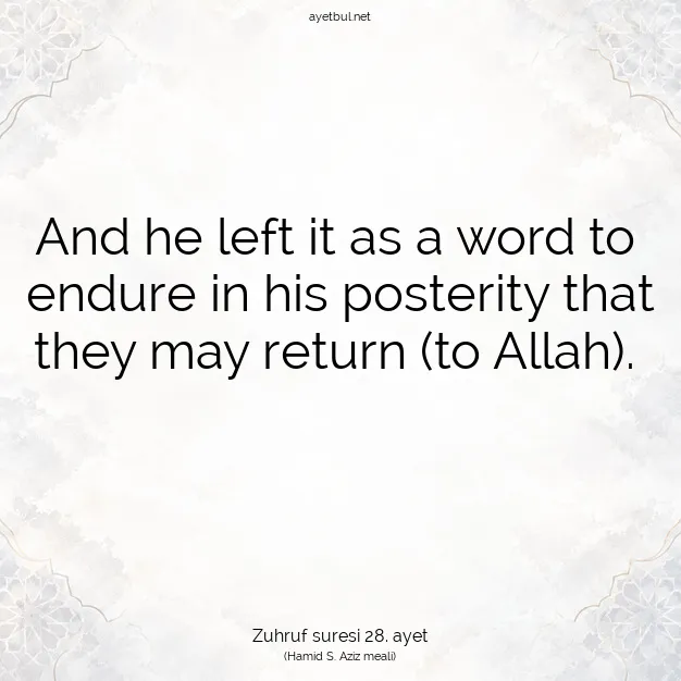 Ayetbul | Kuran Mealleri | Quran | Zuhruf suresi 28. ayet