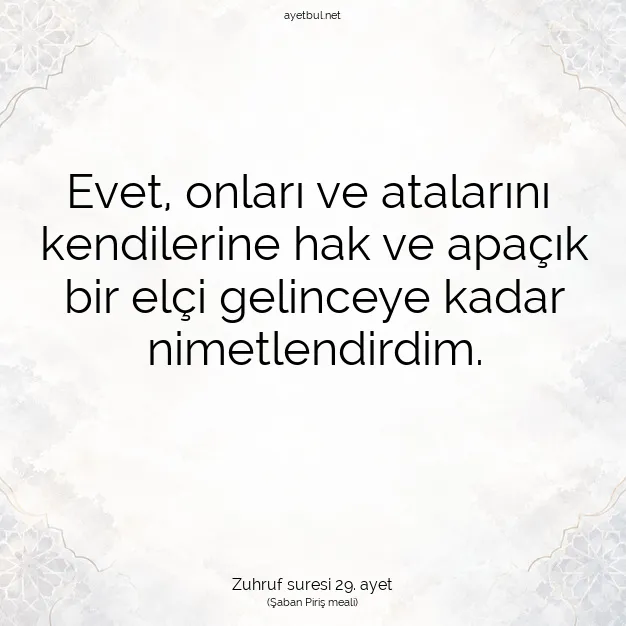Ayetbul | Kuran Mealleri | Quran | Zuhruf suresi 29. ayet