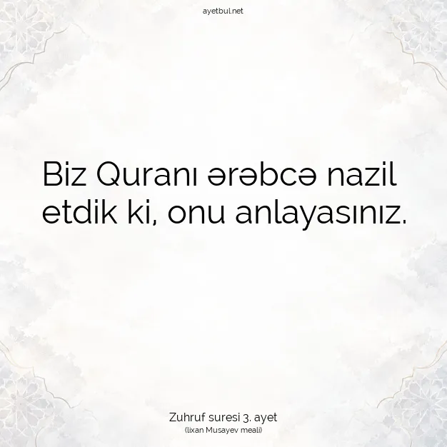 Ayetbul | Kuran Mealleri | Quran | Zuhruf suresi 3. ayet