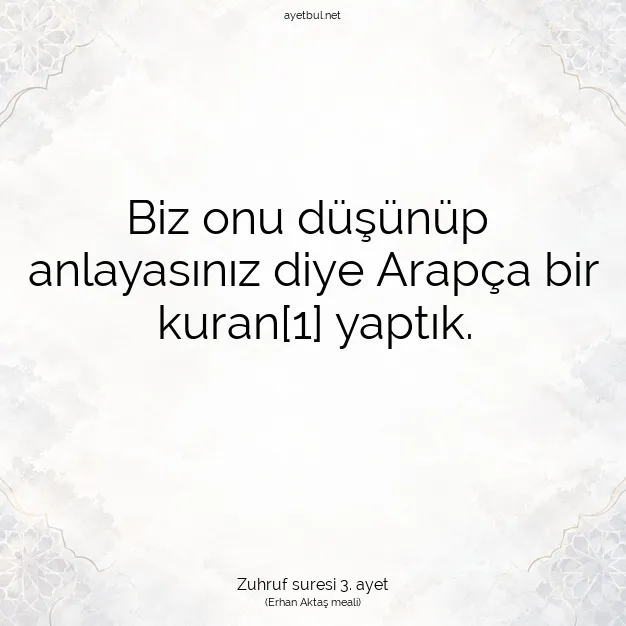 Ayetbul | Kuran Mealleri | Quran | Zuhruf suresi 3. ayet
