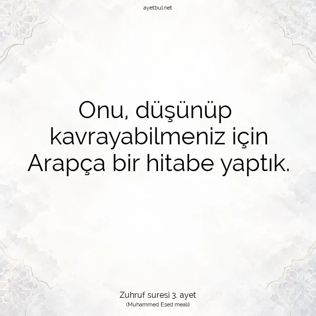 Ayetbul | Kuran Mealleri | Quran | Zuhruf suresi 3. ayet