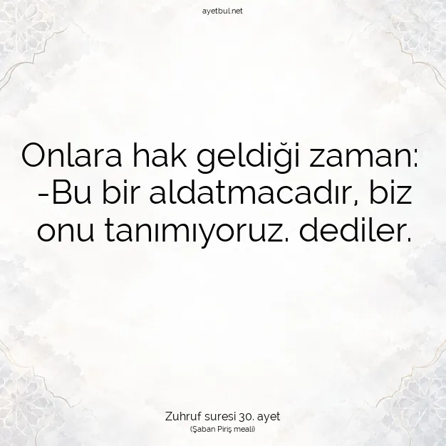 Ayetbul | Kuran Mealleri | Quran | Zuhruf suresi 30. ayet