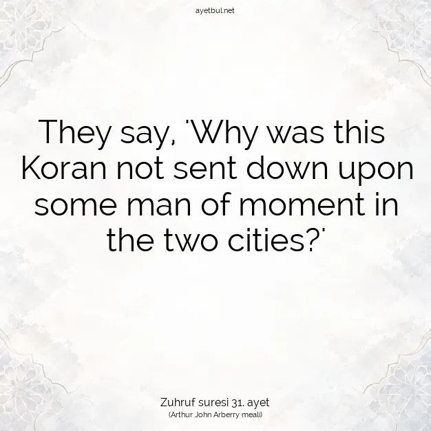 Ayetbul | Kuran Mealleri | Quran | Zuhruf suresi 31. ayet