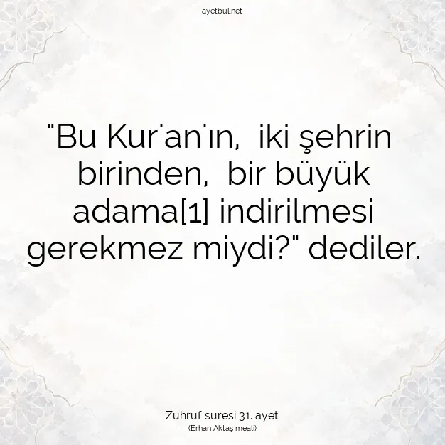 Ayetbul | Kuran Mealleri | Quran | Zuhruf suresi 31. ayet