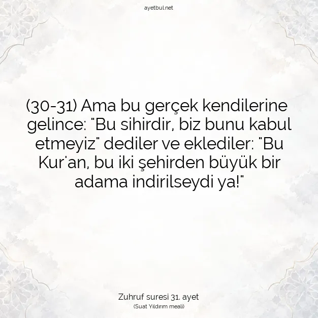 Ayetbul | Kuran Mealleri | Quran | Zuhruf suresi 31. ayet