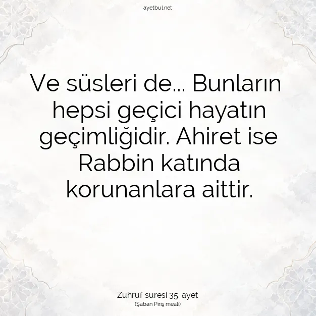 Ayetbul | Kuran Mealleri | Quran | Zuhruf suresi 35. ayet