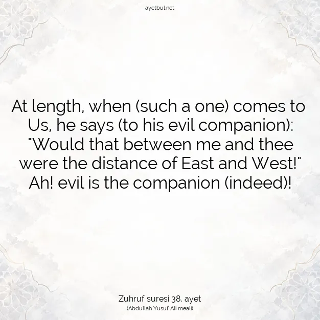 Ayetbul | Kuran Mealleri | Quran | Zuhruf suresi 38. ayet