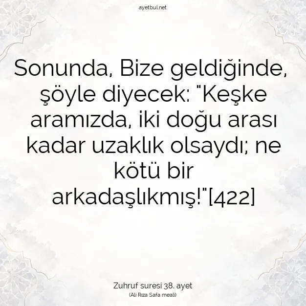 Ayetbul | Kuran Mealleri | Quran | Zuhruf suresi 38. ayet