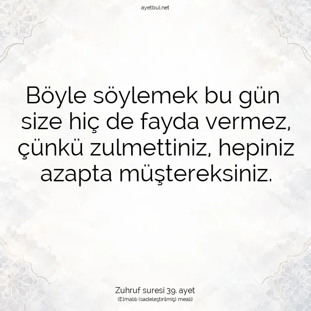 Ayetbul | Kuran Mealleri | Quran | Zuhruf suresi 39. ayet
